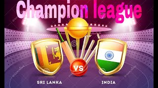Champion League IND 🆚 SL T2 Second Match