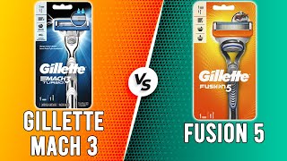 Gillette Mach 3 vs Fusion 5- Which Is Better? (A Detailed Comparison)