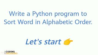 Python Program to Sort Word in Alphabetical Order #python #coding #pythonprogramming #pythontutorial