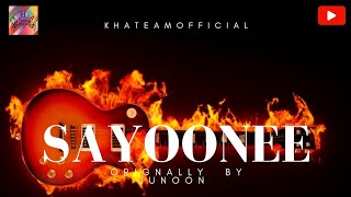 Sayoonee | Originally by Junoon band | Ali Azmat | Cover |  by Kha team official