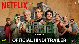 Bandidos (2024) Season 1 | Official Hindi Trailer | Bandidos Hindi Series | Arban Studios | Netflix