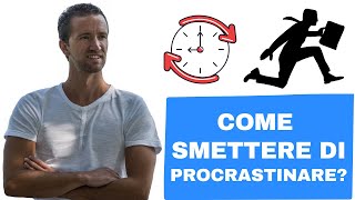 Come smettere di Procrastinare?