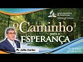 CONFERÊNCIAS BÍBLICAS || O CAMINHO PARA A ESPERANÇA com o Pastor Júlio Carlos || 31 de Maio de 2024