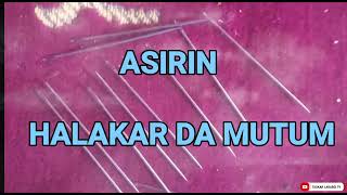 ASIRIN HALAKAR DA MUTUN