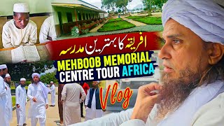 Africa Ka Behtareen Madarsa - Mufti Tariq Masood Vlogs