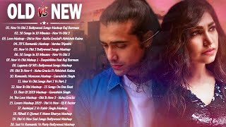 Old Vs New Bollywood Mashup Songs 2020 | Sad & Romantic Hindi Non-Stop Mashup Songs _InDiAN MASHUP