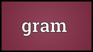 Gram Meaning