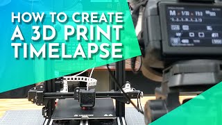 How To Create Timelapse Photos with the Voxelab Aquila 3D Printer