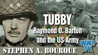 Tubby: Raymond O. Barton and the US Army