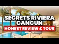 Secrets Riviera Cancun Resort & Spa  - All Inclusive | (HONEST Review & Tour)