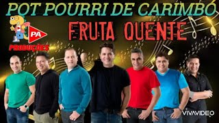 Pot-Pourri de Carimbó - Fruta Quente