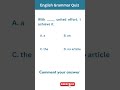 grammar quiz grammar english englishgrammar shorts shortvideo shortsfeed vocabulary engquiz