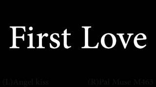 【 オーロラサウンド 】 First Love 【 比較してみた。 】