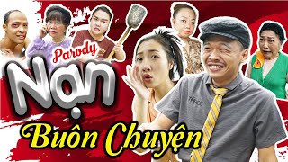 NẠN BUÔN CHUYỆN - MV Nhạc Chế | Parody Hài Hước - Trung Ruồi, Thương Cin, Thái S