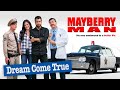 Mayberry Man Teaser: Dream Come True