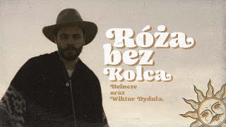 Helucze, Wiktor Dyduła - Róża bez kolca (prod. Helucze)