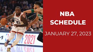 NBA GAMES SCHEDULE FOR JANUARY 27, 2023 | SCHEDULE FOR TOMORROWS GAME