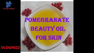 POMEGRANATE BEAUTY OIL[പൊമെഗ്രനേറ്റിൽ നിന്ന് ഒരു സ്കിൻ കെയർ ബ്യൂട്ടി ഓയിൽ ഉണ്ടാക്കിയാലോ ? ]