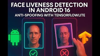 Face Recognition & Liveness Detection in Android 16 | Anti-Spoofing using TensorFlow Lite