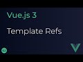 Vue JS 3 Tutorial - 62 - Template Refs and Composition API