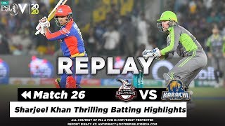 Sharjeel Khan Thrilling Batting Highlights Against Lahore | Lahore vs Karachi | Match 26 | PSL 5