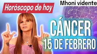 🚫❌ MUCHO CUIDADO 😲  MHONI VIDENTE ❤️ Horóscopo de hoy CÁNCER 15 DE FEBRERO  2022 💙 Horóscopo diario
