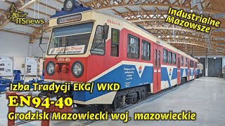 Izba Tradycji EKG/ WKD. EZT EN94-40. Industrialne Mazowsze. Grodzisk Mazowiecki woj. mazowieckie.