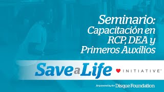 Seminario: Capacitación en RCP, DEA y Primeros Auxilios ¡Certificación gratuita de RCP! (2025)