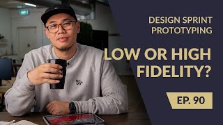 Low Fidelity vs. High Fidelity Prototyping - What's better?