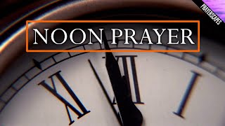 Noon Prayer - A Prayer for Midday
