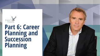 Part 6: Career Planning and Succession Planning - The HR Cycle - Eagle's Flight