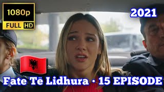 Fate Të Lidhura • 15 EPISODE 🇦🇱 VIDEO HD 1080p • SHIKIM TË KËNDËSHËM