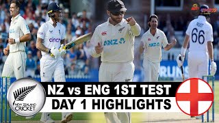 NZ vs ENG 1ST TEST DAY 1 HIGHLIGHTS 2022 | ENGLAND vs NEW ZEALAND 1ST TEST DAY HIGHLIGHTS 2022