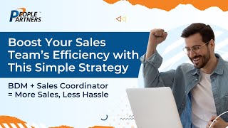 How Pairing BDMs with Sales Coordinators Boosts PTE Success