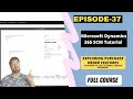 EPISODE 37 | Purchase Order features ( Stopping a PO line, External vendor reference) in D365