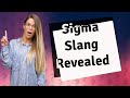 What Is Sigma Slang?