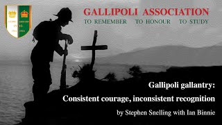 Gallipoli gallantry: Consistent courage, inconsistent recognition by Stephen Snelling