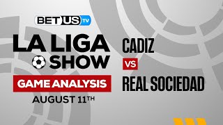 Cadiz vs Real Sociedad | La Liga Expert Predictions, Soccer Picks & Best Bets