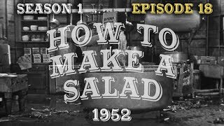 The Red Skelton Show:  HOW TO MAKE A SALAD    (S1:E18)