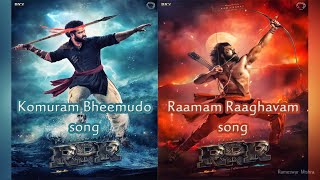 Komuram Bheemudo and Raamam Raaghavam Songs