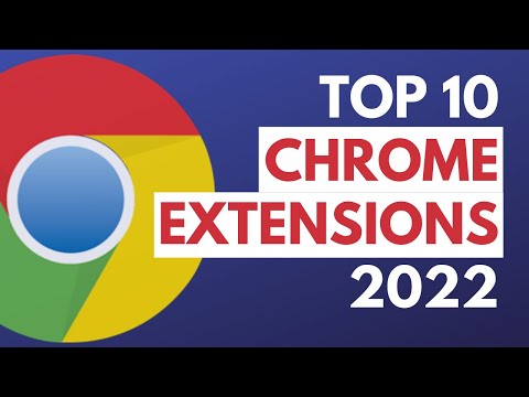 Топ-10 лучших расширений Chrome для использования в 2022 году