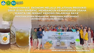 Transformasi Ekonomi Melalui Pelatihan Produksi Sirup Buah Rimbang