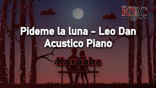 Pideme la luna - Leo Dan - karaoke Acustico Piano