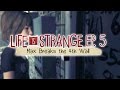 Life is Strange [Episode 5: Polarized] Max Breaks the Fourth Wall