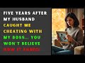 5 Years After My Husband Caught Me Cheating With My Boss: A Journey of Regret, Healing