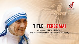 Terez Mai I East Indian Serious Solo Song I East Indian Song I Tribute To Mother Teresa