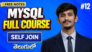 Self Join in SQL Telugu | Full Explanation with Example | MYSQL full course in Telugu
