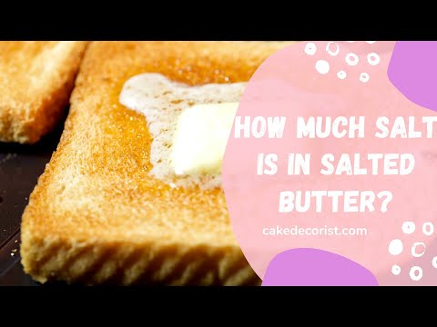 How much salt is actually in salted butter?