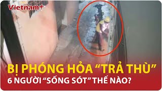 Lời khai của kẻ mặc áo xe ôm công nghệ phóng hoả đốt nhà lúc nửa đêm | VNP