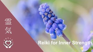Reiki for Inner Strength | Energy Healing
